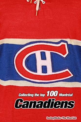 Collecting the Top 100: Montréal Canadiens (Paperback)