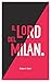 Il Lord del Milan (Italian Edition)