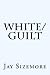 White Guilt