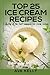 Top 25 Ice Cream Recipes. Collection of the best homemade ice cream recipes