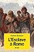 L’Esclave à Rome (French Edition)