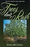 Trees Don't Rush (Mind Your Moments)