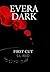 Evera Dark: First Cut