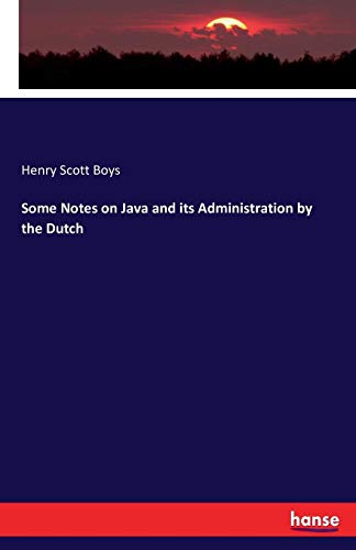 Some Notes on Java and its Administration by the Dutch (Paperback)