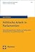 Politische Arbeit in Parlamenten: Eine Ethnografische Studie Zur Kulturellen Produktion Im Politischen Feld (Studien Zur Politischen Soziologie / Studies on Political Sociology, 35) (German Edition)