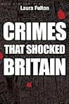 The Crimes That Shocked Britain The Crimes That Shocked Britain