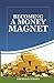 Becoming A Money Magnet