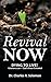 Revival Now - Dying to Live!
