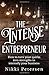 The Intense Entrepreneur