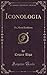 Iconologia: Or, Moral Emblems (Classic Reprint)