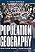 Population Geography: Tools and Issues