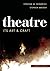 Theatre: Its Art and Craft