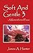 Soft and Gentle 3 - A Remem...