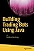 Building Trading Bots Using Java by Shekhar Varshney