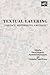 Textual Layering: Contact, Historicity, Critique (TEXTURES: Philosophy / Literature / Culture)