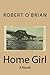 Home Girl by Robert O'Brian