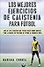 LOS MEJORES EJERCICIOS De CALISTENIA PARA FUTBOL: MAS De 100 EJERCICIOS QUE PUEDES HACER DONDE QUIERAS Y QUE LLEVARAN TUS PARTIDOS DE FUTBOL AL SIGUIENTE NIVEL (Spanish Edition)