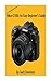 Nikon D500: An Easy Beginner's Guide