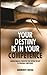 Your Destiny Is In Your Competence