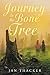 Journey to the Bone Tree by Jan Thacker
