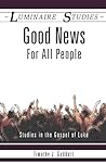 Good News for All People by Timothy J Geddert