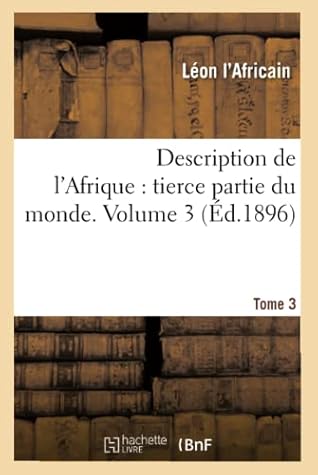 Description de l'Afrique: Tierce Partie Du Monde. Tome 3 (Histoire) (French Edition)