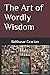 The Art of Wordly Wisdom