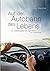 Auf der Autobahn des Lebens: Ein Lebensratgeber für Jugendliche ... und Erwachsene (German Edition)