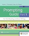 Fountas & Pinnell Prompting Guide, Part 1 for Oral Reading and Early Writing (Fountas & Pinnell Literacy) Fountas & Pinnell Prompting Guide, Part 1 for Oral Reading and Early Writing (Fountas & Pinnell Literacy)