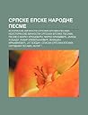 Srpske Epske Narodne Pesme: Istorijske Li Nosti Srpskih Epskih Pesama, Neistorijske Li Nosti Srpskih Epskih Pesama, Pesme O Marku Kraljevic U