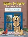 Eager to Serve: Diary of a Service Dog Eager to Serve: Diary of a Service Dog