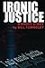 Ironic Justice