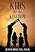 Kids for the Kingdom by Jeanne Doyle M D