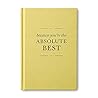 Because You’re the Absolute Best — Perfect for old friends, best friends, and anyone who deserves to know they’re the absolute best Because You’re the Absolute Best — Perfect for old friends, best friends, and anyone who deserves to know they’re the absolute best