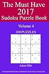 The Must Have 2017 Sudoku Puzzle Book: 200 Puzzles Volume 4