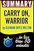 Summary of Carry On, Warrior: The Power of Embracing Your Messy, Beautiful Life