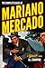 The Complete Cases of Mariano Mercado, Volume 1 (The Dime Detective Library)