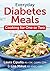 Everyday Diabetes Meals: Cooking for One or Two