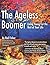 The Ageless Boomer: Living ...