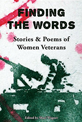 Finding the Words: Stories and Poems of Women Veterans (Paperback)