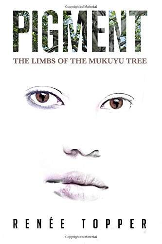 Pigment: The Limbs of the Mukuyu Tree