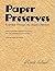 Paper Preserves: a ramble t...