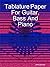 Tablature Paper For Guitar Bass And Piano by Carol Gilmore