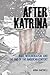 After Katrina: Race, Neoliberalism, and the End of the American Century