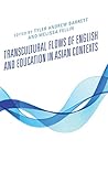 Transcultural Flows of English and Education in Asian Contexts