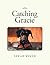 Catching Gracie