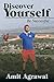 Discover Yourself by Amit Agrawal