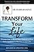 Transform Your Life: Discover How to Be An Open Channel to Allow God's Goodness to Manifest In Your Life