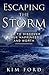 Escaping the Storm: How to ...