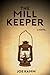 The Mill Keeper